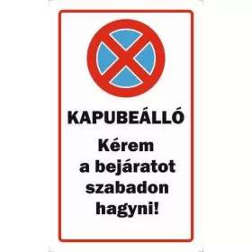   Tábla - Kérem a bejáratot szabadon hagyni! 25x15 cm, álló