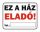 Tábla - Ez a ház eladó! 30x24 cm