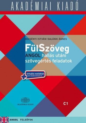 FülSzöveg angol hallás utáni szövegértés feladatok C1 (felsőfok) + virtuális melléklet