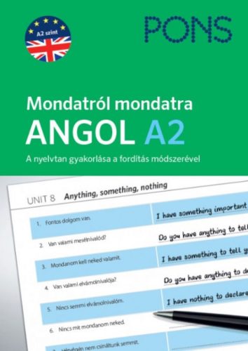 PONS Mondatról mondatra - Angol A2 - A nyelvtan gyakorlása a fordítás módszerével