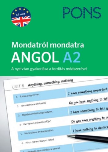 PONS Mondatról mondatra - Angol A2 - A nyelvtan gyakorlása a fordítás módszerével