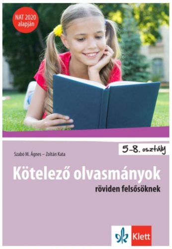 Kötelező olvasmányok röviden felsősöknek - NAT 2020 alapján