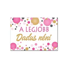   Hűtőmágnes, Legjobb Tanárnő, Nagymama, Dadus néni, Anya, Óvó néni